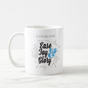 Ease, Joy, and Glory Mug