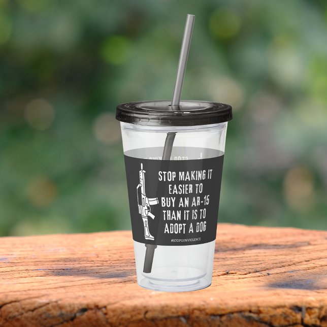 Easier To Buy A Gun Than A Dog  Acrylic Tumbler (Creator Uploaded)