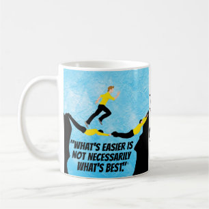 "Easier vs. Best" Coffee Mug