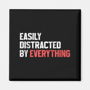 Easily Distracted1 Magnet