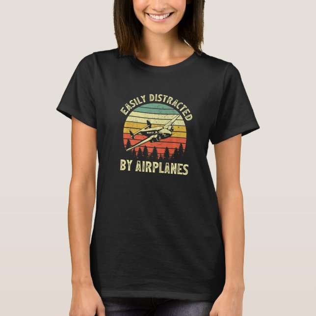 Easily Distracted By Airplanes Aviation Pilot Airp T-Shirt (Front)
