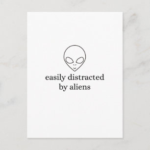 Easily Distracted by Aliens Postcard