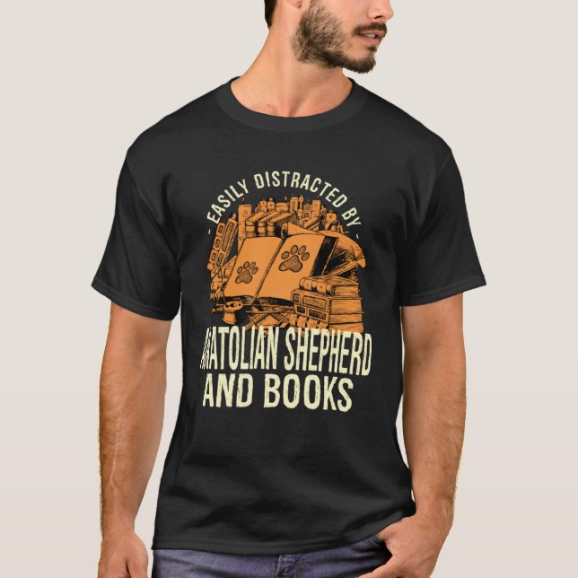Easily Distracted By Anatolian Shepherd And Books  T-Shirt (Front)