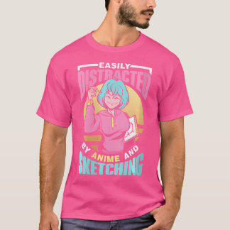 Easily Distracted By Anime And Sketching Sketch Lo T-Shirt