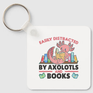 Easily Distracted By Axolotls And Books Key Ring