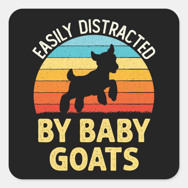 Easily Distracted by Baby Goats Goat Farmer Square Sticker (Front)