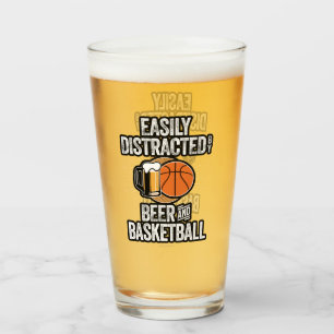 Easily Distracted by Beer and Basketball Glass