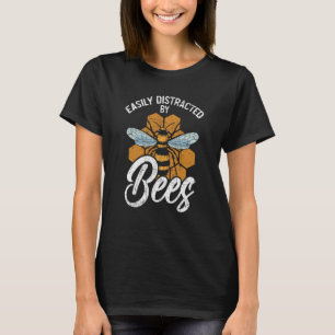 Easily Distracted By Bees Beekeeper Apiarist Honey T-Shirt