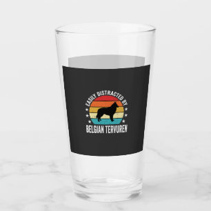 Easily Distracted By Belgian Tervuren Dog Glass