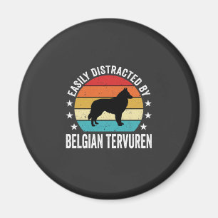 Easily Distracted By Belgian Tervuren Dog Magnet