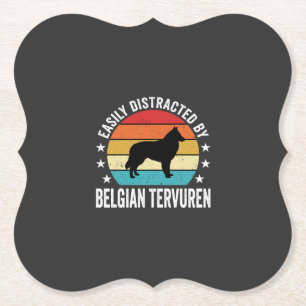 Easily Distracted By Belgian Tervuren Dog Paper Coaster