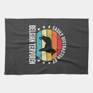 Easily Distracted By Belgian Tervuren Dog Tea Towel