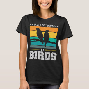 Easily Distracted By Birds Birding Apparel Men Bir T-Shirt
