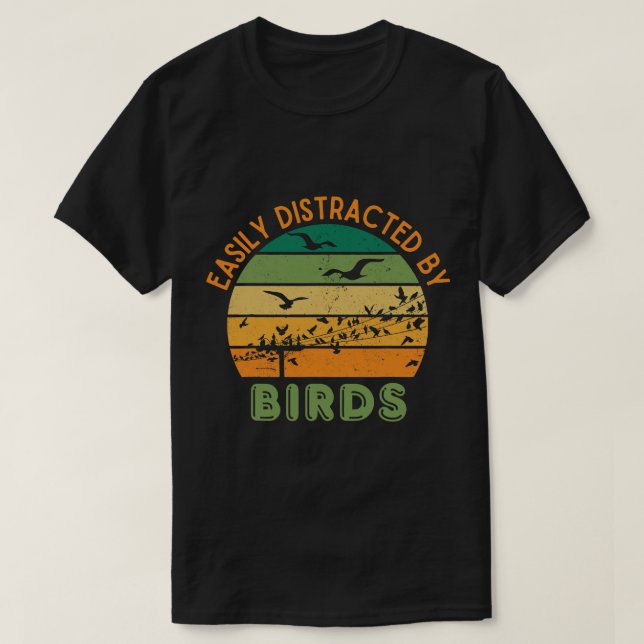 Easily Distracted By Birds Birding Men Birdwatchin T-Shirt (Design Front)