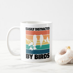 Easily Distracted By Birds Birdwatcher Birthday  Coffee Mug