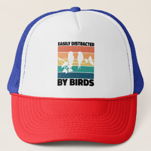 Easily Distracted By Birds Birdwatcher Birthday  Trucker Hat
