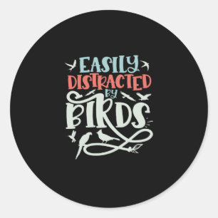 Easily Distracted By Birds, Birdwatching Classic Round Sticker