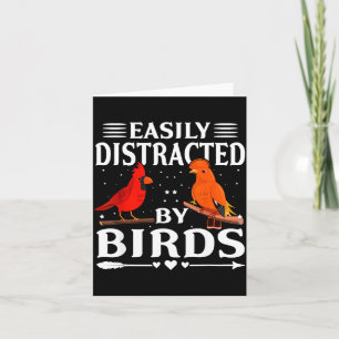 Easily Distracted By Birds Cute Funny Quote Bird L Card
