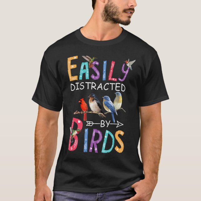 Easily Distracted By Birds Funny Bird T-Shirt (Front)