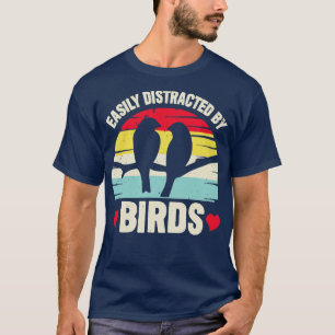 Easily Distracted by Birds Funny Bird Watching Gif T-Shirt