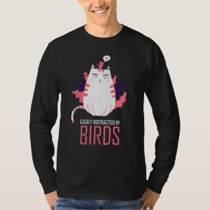 Easily Distracted By Birds Watching Birdwatching B T-Shirt