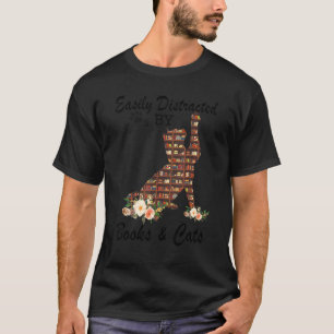 Easily Distracted By Books And Cats Make Me Relax T-Shirt