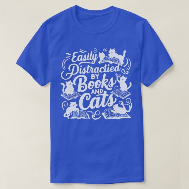 Easily Distracted by Books and Cats T-Shirt (Design Front)