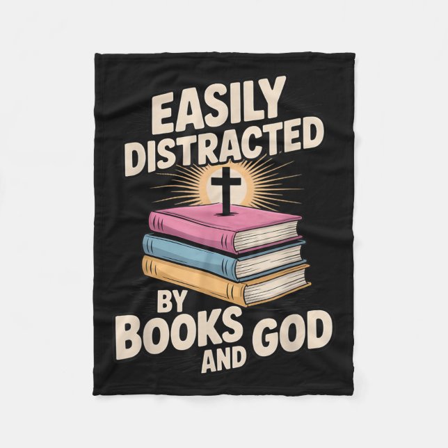 Easily Distracted By Books And God Christian Reade Fleece Blanket (Front)