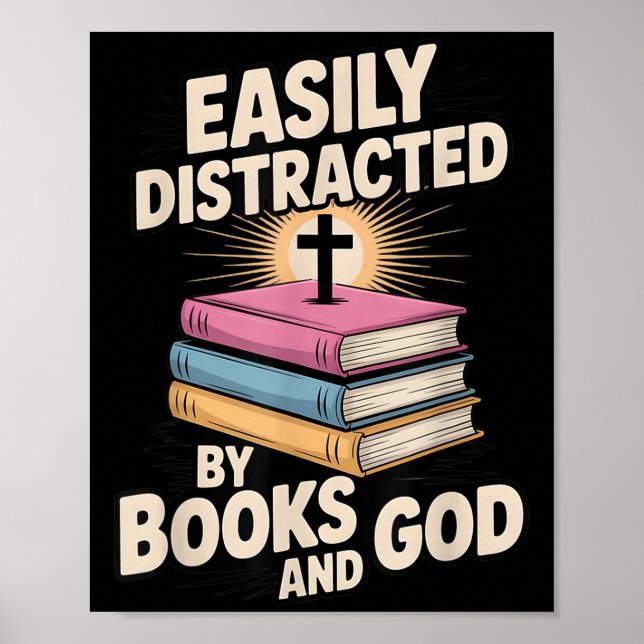 Easily Distracted By Books And God Christian Reade Poster (Front)