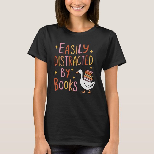 Easily Distracted by Books – Cute Goose with Books T-Shirt (Front)