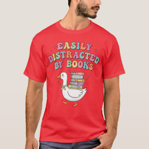 Easily Distracted By Books SillyGoose Bookish Libr T-Shirt