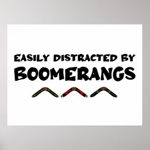 Easily Distracted By Boomerangs Funny Quote Poster