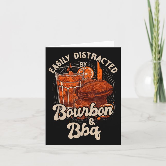 Easily Distracted By Bourbon And Bbq  Card (Front)