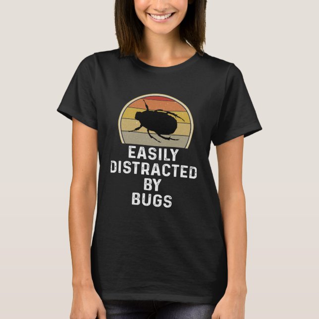 Easily Distracted By Bugs Entomologist Gif T-Shirt (Front)