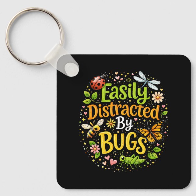Easily Distracted by Bugs Key Ring (Front)