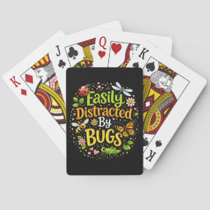 Easily Distracted by Bugs Playing Cards