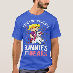 Easily Distracted By Bunnies And Bears Premium  T-Shirt