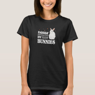 Easily Distracted by Bunnies Barnyard Rabbit T-Shirt