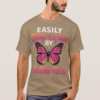 Easily Distracted by Butterflies Entomology Butter T-Shirt