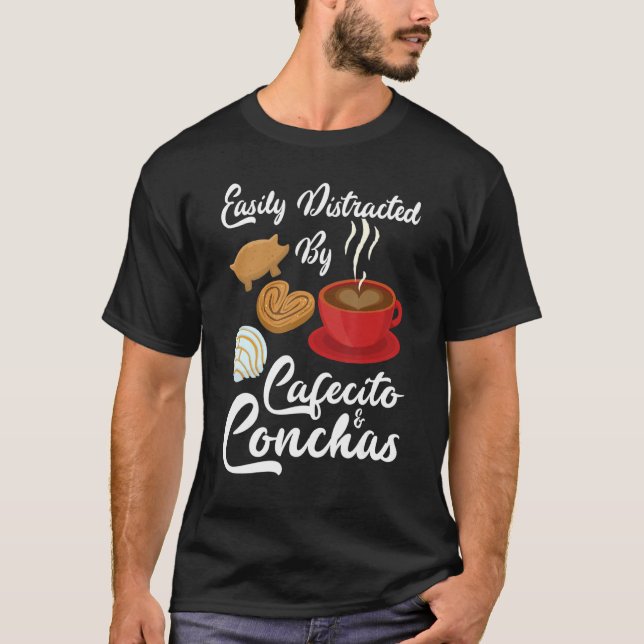 Easily Distracted By Cafecito & Concha Cute Spanis T-Shirt (Front)