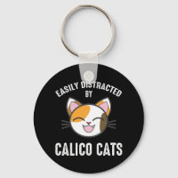 Easily Distracted By Calico Cats