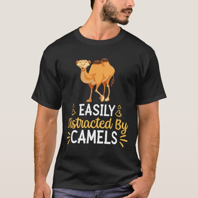 Easily Distracted By Camels T-Shirt (Front)