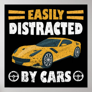 Easily Distracted By Cars Poster