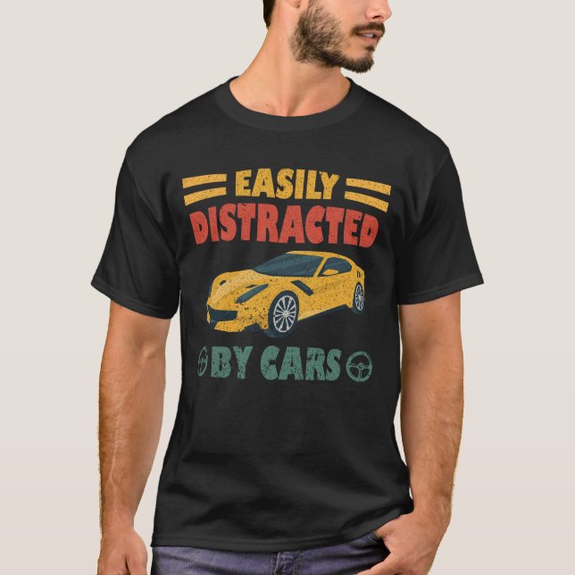 Easily Distracted By Cars T-Shirt (Front)