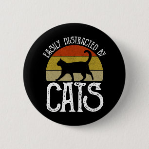 Easily Distracted By Cats 6 Cm Round Badge