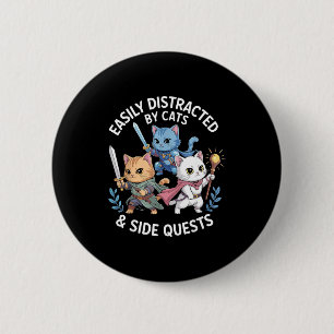 Easily Distracted By Cats &amp; Side Quests Funny  6 Cm Round Badge
