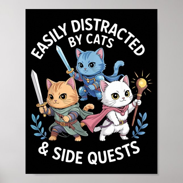 Easily Distracted By Cats &amp; Side Quests Funny  Poster (Front)