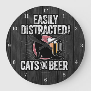 Easily Distracted by Cats and Beer Large Clock