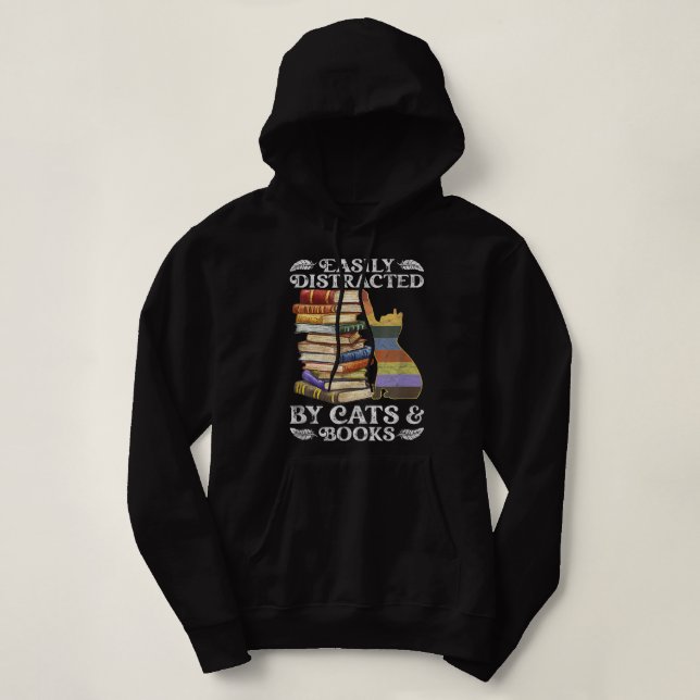 Easily Distracted By Cats And Books Cat Book Lover Hoodie (Design Front)