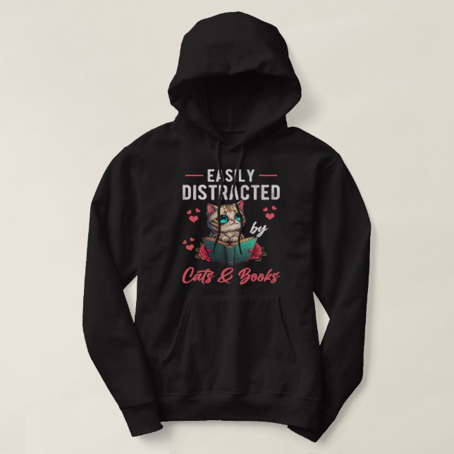 Easily Distracted by Cats and Books Cat Book Lover Hoodie (Design Front)